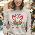 Load image into Gallery viewer, DID YOU TRY ICING IT / CHRISTMAS SWEATSHIRT
