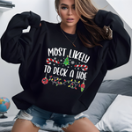 Load image into Gallery viewer, MOST LIKELY TO DECK A HOE / CHRISTMAS SWEATSHIRT
