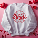 Load image into Gallery viewer, SINGLE AND HAPPY AF VALENTINE&#39;S DAY CREWNECK
