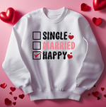 Load image into Gallery viewer, SINGLE, MARRIED, HAPPY VALENTINE&#39;S DAY CREWNECK
