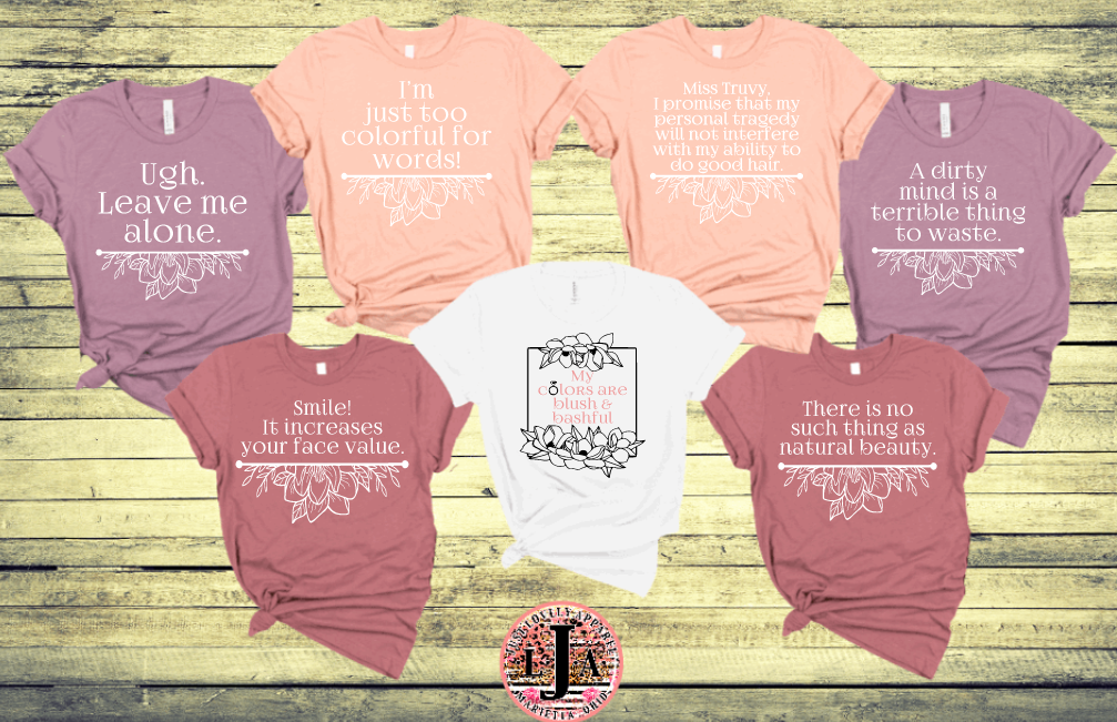 STEEL MAGNOLIAS MOVIE QUOTES -  THEMED BACHELORETTE T-SHIRT