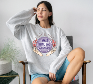 I Make Being Bad Look Good - Crystal Ball - Sublimation Crewneck Sweatshirt