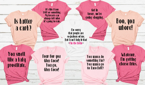 MEAN GIRLS MOVIE QUOTES -  THEMED BACHELORETTE T-SHIRT